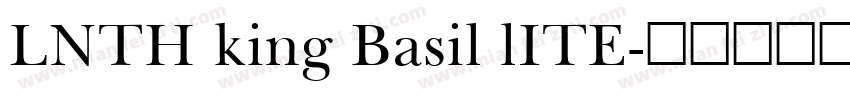 LNTH king Basil lITE字体转换